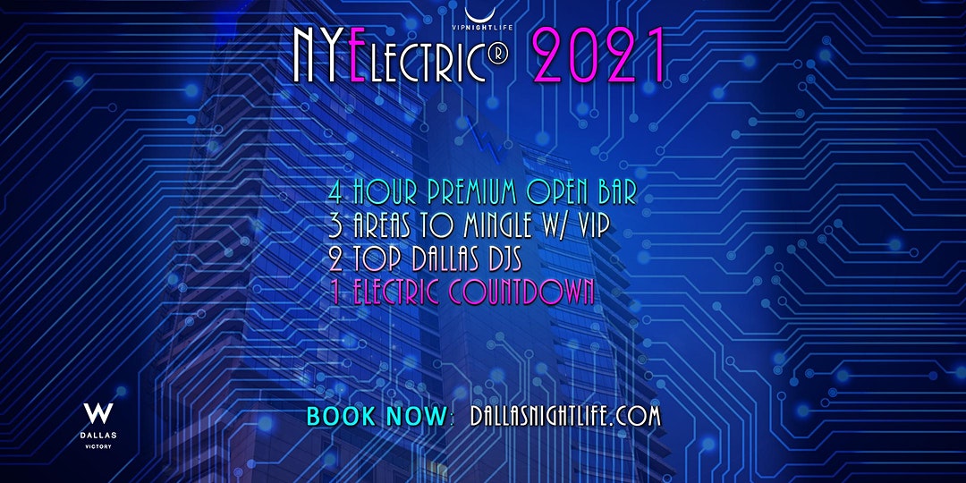 NYElectric W Dallas Rooftop New Years Eve 2021 Dallas